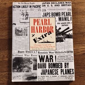 Pearl Harbor Extra A Newspaper Account Of United States Entry In World War II